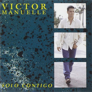 Disco Solo Contigo de Víctor Manuelle