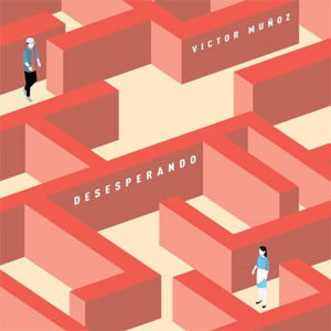 Disco Desesperando de Víctor Muñoz