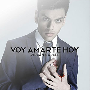 Disco Voy Amarte Hoy de Virlán García