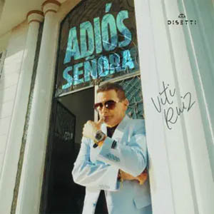 Disco Adiós Señora de Viti Ruiz