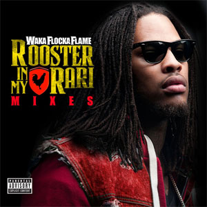 Disco Rooster in My Rari (Mixes) de Waka Flocka Flame