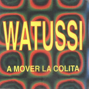 Disco A Mover La Colita de Watussi