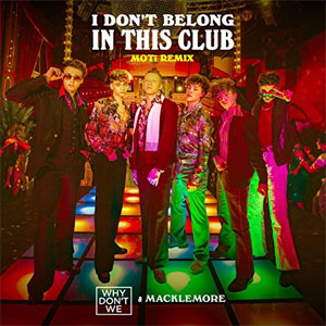 Disco I Don't Belong In This Club (MOTi Remix) de Why Don't We