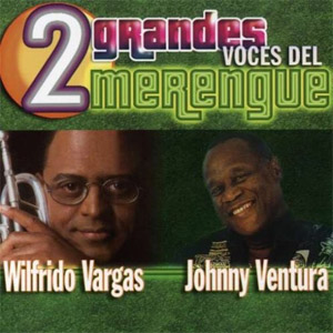 Disco 2 Grandes Voces Merengue de Wilfrido Vargas