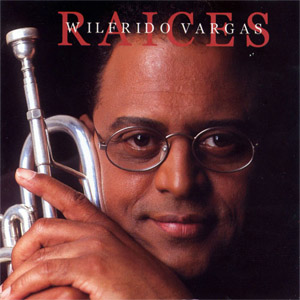 Disco Raíces de Wilfrido Vargas