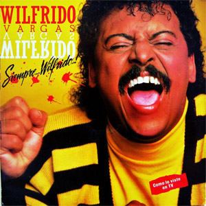 Disco Siempre... Wilfrido de Wilfrido Vargas