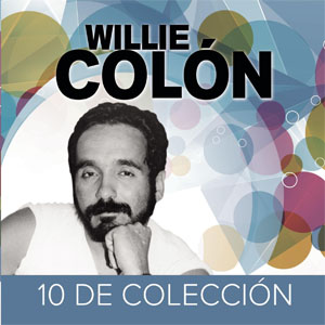 Disco 10 De Colección de Willie Colón