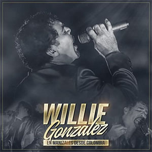 Disco En Vivo Desde Manizales Colombia de Willie González