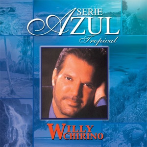 Disco Serie Azul Tropical de Willy Chirino