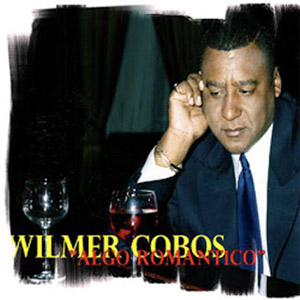 Disco Algo Romántico de Wilmer Cobos