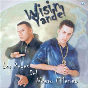 Disco Los Reyes Del Nuevo Milenio de Wisin y Yandel