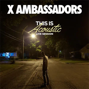 Disco This Is Acoustic (Live Session) de X Ambassadors