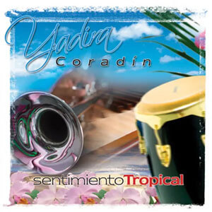 Disco Sentimiento Tropical de Yadira Coradín