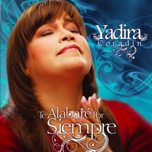Disco Te Alabaré Por Siempre de Yadira Coradín