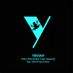 Disco Wihi Wihi (Hard Trap Version)  de Yaviah