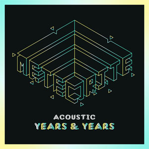 Disco Meteorite (Acoustic) de Years & Years