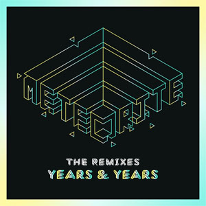 Disco Meteorite (The Remixes) de Years & Years