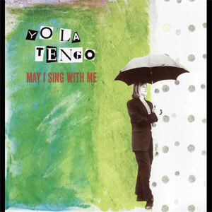 Disco May I Sing With Me de Yo La Tengo