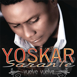 Disco Vuelve vuelve de Yoskar Sarante