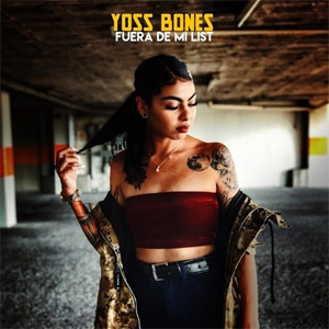 Disco Fuera de mi List de Yoss Bones