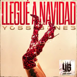 Disco Llegué a Navidad de Yoss Bones
