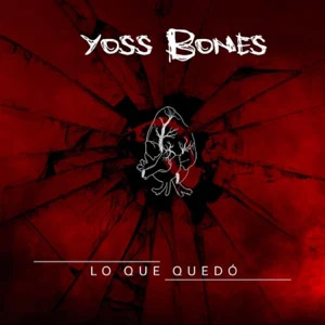 Disco Lo Que Quedó de Yoss Bones