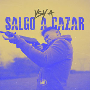 Disco Salgo a Cazar de YSY A