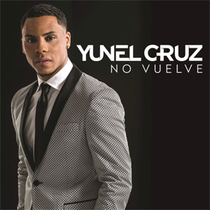 Disco No Vuelve de Yunel Cruz