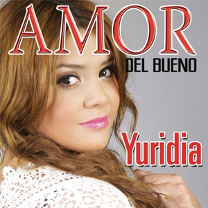 Disco Amor del Bueno de Yuridia