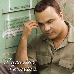Disco El Amor Vencera de Zacarias Ferreira