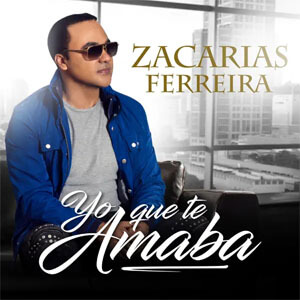 Disco Yo Que Te Amaba de Zacarias Ferreira