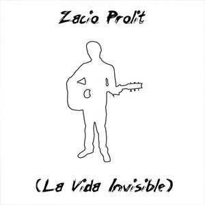 Disco La Vida Invisible de Zacio Prolit