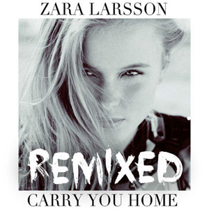 Disco Carry You Home (Remixes) de Zara Larsson