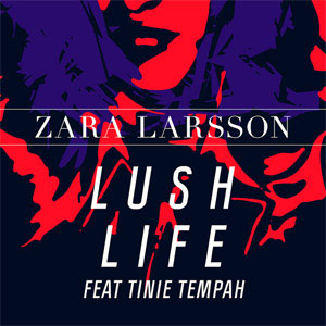 Disco Lush Life (Remixes) de Zara Larsson
