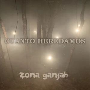 Disco Cuanto Heredamos de Zona Ganjah